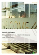 Daniela Hoffmann - Integration neuer Mitarbeiterinnen und Mitarbeiter
