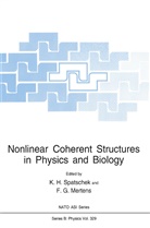 G Mertens, G Mertens, H Spatschek, K H Spatschek, F. G. Mertens, F.G. Mertens... - Nonlinear Coherent Structures in Physics and Biology