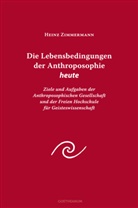 Heinz Zimmermann - Die Lebensbedingungen der Anthroposophie heute