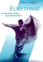 Günther von Negelein, Günther von Negelein, Günthe von Negelein - Eurythmie