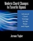 Jerome Taylor - Modern Chord Changes to Favorite Hymns