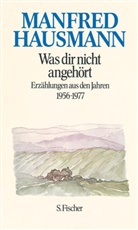 Manfred Hausmann - Was dir nicht angehört