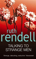 Ruth Rendell - Talking to Strange Men