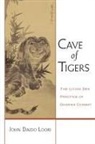John Daido Loori, John Daido/ Treace Loori, Konrad Ryushin Marchaj, Bonnie Myotai Treace - Cave of Tigers