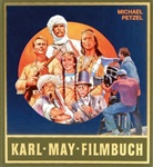 Karl May, Michae Petzel, Michael Petzel, Lothar Herausgegeben von Schmid, SCHMID, Schmid... - Gesammelte Werke, Sonderbände: Karl-May-Filmbuch