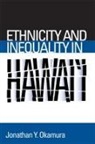 Jonathan Y. Okamura - Ethnicity and Inequality in Hawai'i