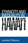 Jonathan Y. Okamura - Ethnicity and Inequality in Hawai'i