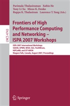 Mieso Denko, Mieso K. Denko, Xubin He, Ruppa  K. Thulasiram, Ruppa K. Thulasiram, Parimala Thulasiraman... - Frontiers of High Performance Computing and Networking - ISPA 2007 Workshops