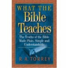 R. A. Torrey, R.a. Torrey - What the Bible Teaches