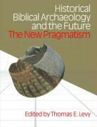 Thomas Evan Levy, Thomas E. Levy - Historical Biblical Archaeology and the Future