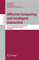 Ana Paiva, Ana M. Paiva, Rosalind W. Picard, Ru Prada, Rui Prada, Rosalind W Picard - Affective Computing and Intelligent Interaction