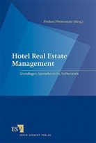 Jörg Frehse, Jör Frehse (Dr.), Klaus Weiermair, Weiermair (Prof. Dr.) - Hotel Real Estate Management