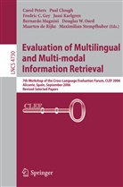Fredri C Gey, Fredric C Gey, Paul Clough, Maarten De Rijke, Fredric C. Gey, Jussi Karlgren... - Evaluation of Multilingual and Multi-modal Information Retrieval