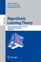 Marcus Hutter, Markus Hutter, Rocco A. Servedio, Eiji Takimoto - Algorithmic Learning Theory