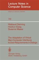 Dehning, W Dehning, W. Dehning, Essig, H Essig, H. Essig... - The Adaption of Virtual Man-Computer Interfaces to User Requirements in Dialogs