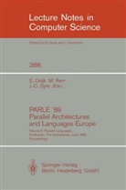 Eddy Odijk, Marti Rem, Martin Rem, Jean C. Syre, Jean-Claude Syre - PARLE '89 - Parallel Architectures and Languages Europe. Vol.2