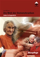 Jan Wojnar, Claudia Thoelen - Die Welt der Demenzkranken