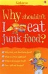 Kate Knighton, Adam Larkum - Why Shouldn't I Eat Junk Food?