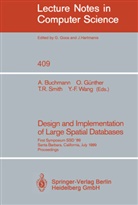 Alex Buchmann, Olive Günther, Oliver Günther, Terence R Smith et al, Terence R. Smith, Yuan-Fang Wang - Design and Implementation of Large Spatial Databases