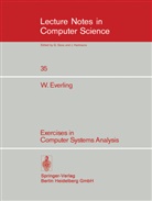 W. Everling, Wolfgang Everling - Exercises in Computer Systems Analysis
