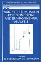D Wilson, D Wilson, Stevenson, D Stevenson, D. Stevenson, Derek Stevenson... - Sample Preparation for Biomedical and Environmental Analysis