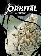 PELL, Serge Pellé, Runberg, Sylvai Runberg, Sylvain Runberg - Orbital - Bd. 1: Orbital - Brüche