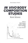 Joan E Harrison, Joan E. Harrison, Seiich Yasumura, Seiichi Yasumura - In Vivo Body Composition Studies, Recent Advances