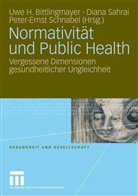 Uwe H. Bittlingmayer, Peter-Ernst Dr  Schnabel, Dian Sahrai, Diana Sahrai, Peter-Ernst Schnabel - Normativität und Public Health