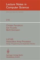 Christe Fernstrom, Christer Fernstrom, Iva Kruzela, Ivan Kruzela, Bertil Svensson - LUCAS Associative Array Processor