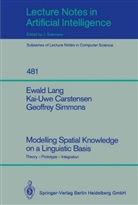 Kai U. Carstensen, Kai-Uw Carstensen, Kai-Uwe Carstensen, Ewal Lang, Ewald Lang, Geoffrey Simmons - Modelling Spatial Knowledge on a Linguistic Basis