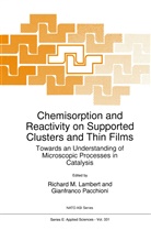 R. M. Lambert, R.M. Lambert, M Lambert, R M Lambert, Pacchioni, Pacchioni... - Chemisorption and Reactivity on Supported Clusters and Thin Films: