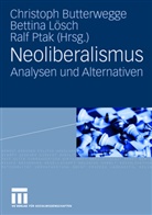 Christoph Butterwegge, Bettina Lösch, Ralf Ptak, Christoph Butterwegge, Bettin Lösch, Bettina Lösch... - Neoliberalismus
