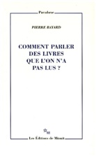 Pierre Bayard, BAYARD PIERRE - Comment Parler des Livres que l'On N'A Pas Lus?