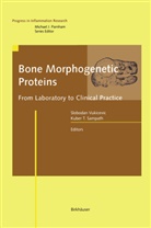 Kuber Sampath, Kuber T. Sampath, Vukicevic Slobodan, T Sampath, T Sampath, Sloboda Vukicevic... - Bone Morphogenetic Proteins