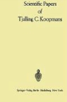 Tjalling Charles Koopmans, Martin Beckmann, Carl F. Christ, Car F Christ, Carl F Christ, Marc Nerlove - Scientific Papers of Tjalling C. Koopmans