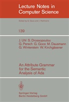 M. Dausmann, Drossopoulou, S. Drossopoulou, G. Goos, W. Kirchgässner, G et al Persch... - An Attribute Grammar for the Semantic Analysis of ADA