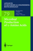 Rober Faurie, Robert Faurie, Thommel, Thommel, Jürgen Thommel - Microbial Production of L-Amino Acids