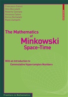 Din Boccaletti, Dino Boccaletti, Robert Cannata, Roberto Cannata, Francesc Catoni, Francesco Catoni... - The Mathematics of Minkowski Space-Time
