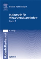 Heinrich Rommelfanger - Mathematik für Wirtschaftswissenschaftler - Bd. 1: Mathematik für Wirtschaftswissenschaftler. Bd.1