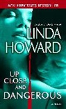 Linda Howard - Up Close and Dangerous