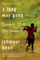Ishmael Beah - A Long Way Gone: Memoirs of a Boy Soldier
