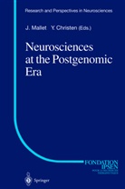 Y. Christen, Yves Christen, J. Mallet, Jacque Mallet, Jacques Mallet - Neurosciences at the Postgenomic Era