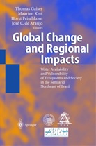 Jose C. de Araujo, Horst Frischkorn, Horst Frischkorn et al, Thomas Gaiser, Maarte Krol, Maarten Krol... - Global Change and Regional Impacts