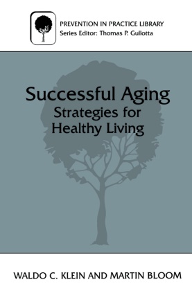 Marti Bloom, Martin Bloom, Waldo C Klein, Waldo C. Klein - Successful Aging Strategies for Healthy Living