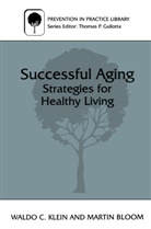 Marti Bloom, Martin Bloom, Waldo C Klein, Waldo C. Klein - Successful Aging