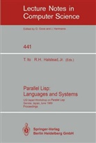 J. McCarthy, H Jr Halstead, H Jr Halstead, Robert H. Halstead, Robert H. Jr. Halstead, Takayas Ito... - Parallel Lisp: Languages and Systems