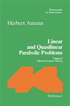 Herbert Amann - Linear and Quasilinear Parabolic Problems