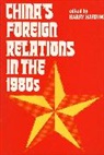 Harry Harding, Robert Harding, Robert R. Harding, Harry Harding - China''s Foreign Relations in the 1980s