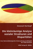 Emanuel Hartkopf - Die kleinräumige Analyse sozialer Strukturen und Disparitäten