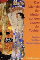 Andrea Bramberger - Das Lächeln der Mutter auf den Lippen der Tochter